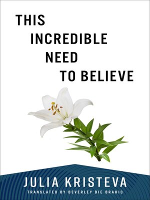 cover image of This Incredible Need to Believe